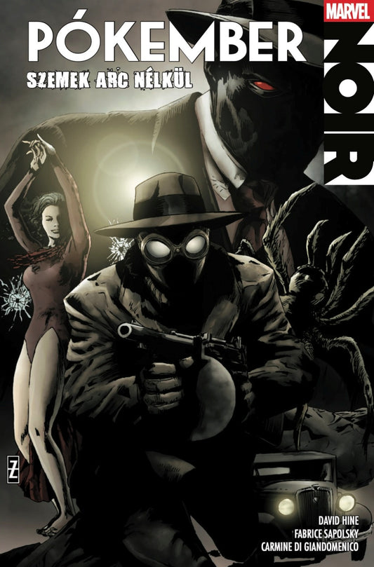 Marvel Noir sorozat 3. rész: Pókember Noir 2. - Szemek arc nélkül - Marvel képregény felnőtteknek