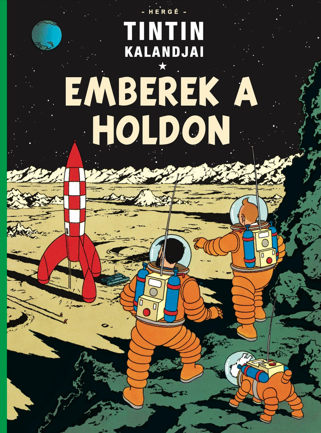 Tintin kalandjai 17. - Emberek a Holdon