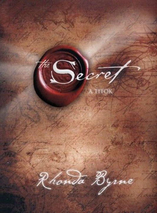 A titok - The Secret - Rhonda Byrne