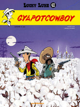 Kép betöltése a galériamegjelenítőbe: Lucky Luke 40. - Gyapotcowboy - keménytáblás limitált kiadás
