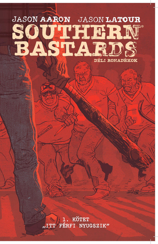 Southern bastards - Déli rohadékok - 1. rész